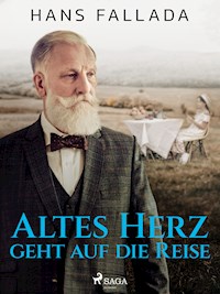 Altes Herz geht auf die Reise - Hans Fallada - E-Book
