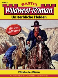 Wildwest-Roman – Unsterbliche Helden 51 - Tom Harper - E-Book