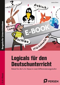 Logicals für den Deutschunterricht - 5./6. Klasse - Jessica Gherri - E-Book