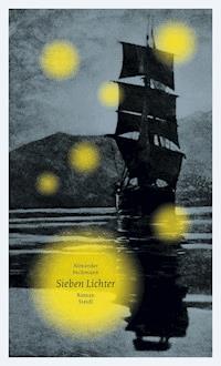 Sieben Lichter - Alexander Pechmann - E-Book
