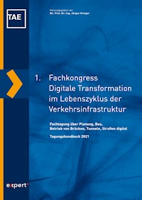 1. Fachkongress Digitale Transformation im Lebenszyklus der Verkehrsinfrastruktur - Jürgen Krieger - E-Book