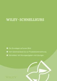 Wiley-Schnellkurs Kosten- und Leistungsrechnung - Gerd Schulte - E-Book