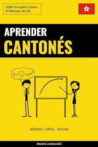 Aprender Cantonés - Rápido / Fácil / Eficaz - Pinhok Languages - E-Book