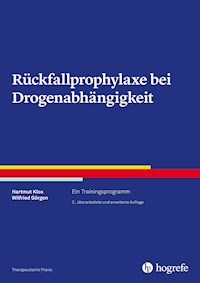 Rückfallprophylaxe bei Drogenabhängigkeit - Hartmut Klos - E-Book