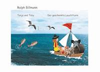 Tanja und Toby Der geschenkte Leuchtturm - Ralph Billmann - E-Book