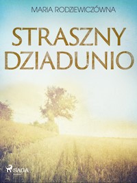 Straszny Dziadunio - Maria Rodziewiczówna - E-Book