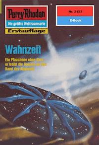 Perry Rhodan 2123: Wahnzeit - Ernst Vlcek - E-Book