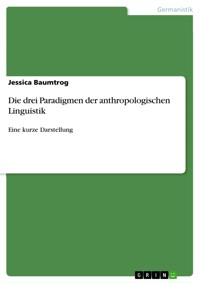 Die drei Paradigmen der anthropologischen Linguistik - Jessica Baumtrog - E-Book