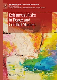 Existential Risks in Peace and Conflict Studies - Noah B. Taylor - E-Book