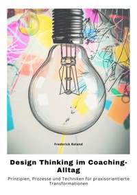Design Thinking im Coaching-Alltag - Guenda De Boer - E-Book