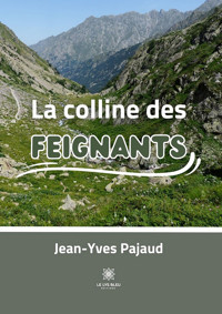 La colline des Feignants - Jean-Yves Pajaud - E-Book