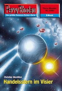 Perry Rhodan 2580: Handelsstern im Visier - Christian Montillon - E-Book + Hörbuch