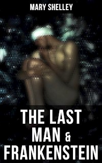 The Last Man & Frankenstein - Mary Shelley - E-Book