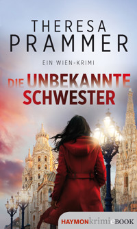 Die unbekannte Schwester - Theresa Prammer - E-Book