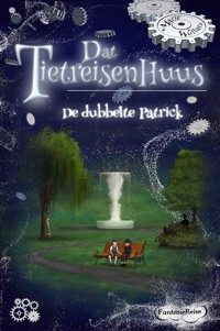 Dat Tietreisenhuus - De dubbelte Patrick - Marie Wollatz - E-Book