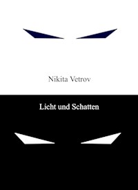 Licht und Schatten - Nikita Vetrov - E-Book