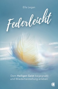 Federleicht - Ella Legan - E-Book