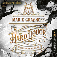 Hard Liquor - Der Geschmack der Nacht (Ungekürzt) - Marie Graßhoff - Hörbuch