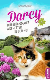 Darcy - Der Glückskater als Retter in der Not - Gesine Schulz - E-Book