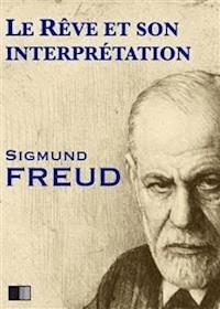 Le rêve et son interprétation - Sigmund Freud - E-Book