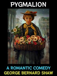 Pygmalion - George Bernard Shaw - E-Book