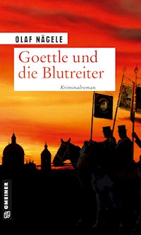 Goettle und die Blutreiter - Olaf Nägele - E-Book