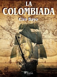 La colombiada - Ciro Bayo - E-Book