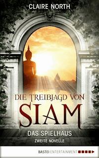 Die Treibjagd von Siam - Claire North - E-Book