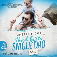 Hired by the Single Dad - Mark - Single Dads of Seattle, Band 1 (Ungekürzt) - Whitley Cox - Hörbuch