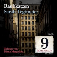 Raubkatzen - Rosenhaus 9 - Nr.12 - Sarah Tegtmeier - Hörbuch