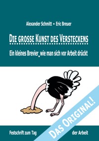 Die grosse Kunst des Versteckens - Alexander Schmitt - E-Book