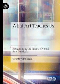 What Art Teaches Us - Timothy Babulski - E-Book