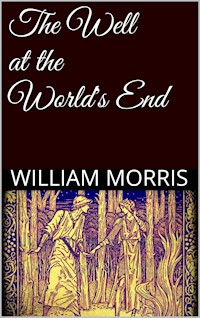 The Well at the World's End - William Morris - E-Book