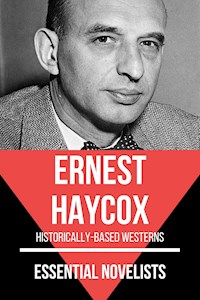 Essential Novelists - Ernest Haycox - Ernest Haycox - E-Book
