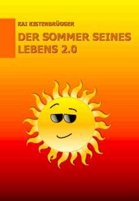 Der Sommer Seines Lebens 2.0 - Kai Kistenbrügger - E-Book
