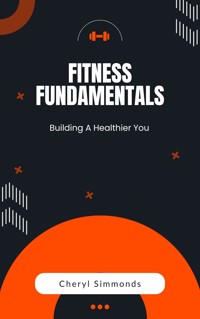 Fitness Fundamentals - Cheryl Simmonds - E-Book