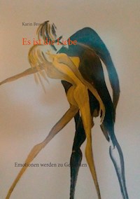 Es ist die Liebe - Karin Brose - E-Book