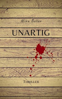 UNARTIG - Mira Beller - E-Book
