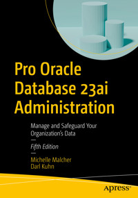 Pro Oracle Database 23ai Administration - Michelle Malcher - E-Book