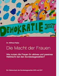 Die Macht der Frauen - Wilfried Rabe - E-Book