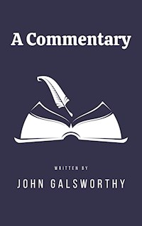 A Commentary - John Galsworthy - E-Book