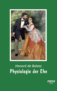 Physiologie der Ehe - Honore de Balzac - E-Book