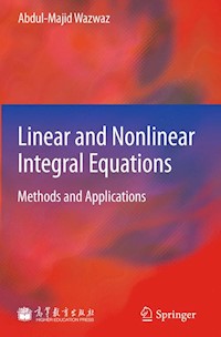 Linear and Nonlinear Integral Equations - Abdul-Majid Wazwaz - E-Book
