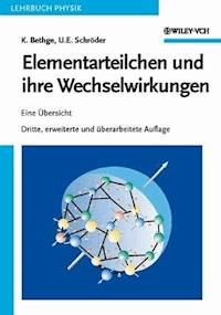 Elementarteilchen und ihre Wechselwirkungen - Klaus Bethge - E-Book
