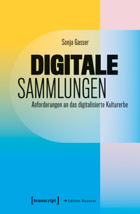 Digitale Sammlungen - Sonja Gasser - kostenlos E-Book