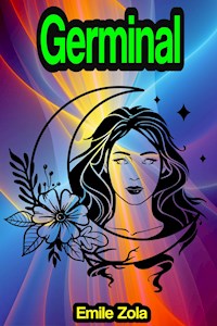 Germinal - Émile Zola - E-Book