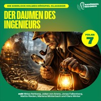 Der Daumen des Ingenieurs (Die Sherlock Holmes Hörspiel-Klassiker, Folge 7) - Charles Fraser - Hörbuch