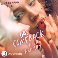 Das Comeback (Ungekürzt) - Ella Berman - Hörbuch
