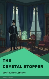 The Crystal Stopper - Leblanc Maurice - E-Book