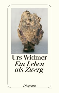 Ein Leben als Zwerg - Urs Widmer - E-Book
